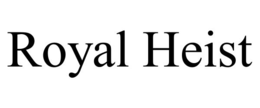 royal heist