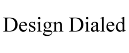 design dialed