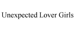 unexpected lover girls