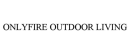 onlyfire outdoor living