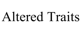 altered traits