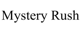 mystery rush