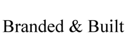 branded & built