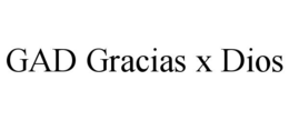 gad gracias x dios