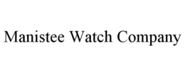 manistee watch company