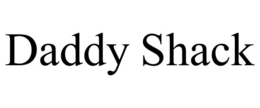 daddy shack