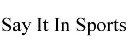 say it in sports