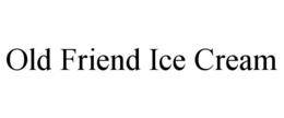 old friend ice cream