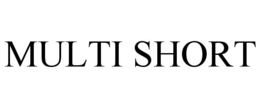 multi short