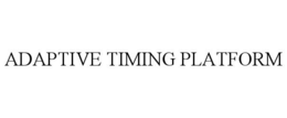 adaptive timing platform