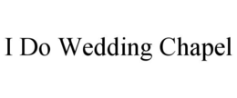 i do wedding chapel