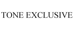 tone exclusive
