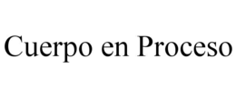 cuerpo en proceso