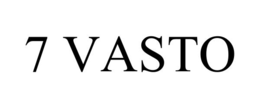 7 vasto