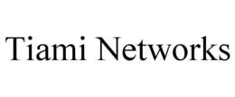 tiami networks