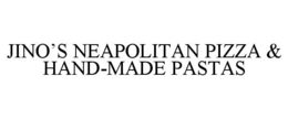 jino’s neapolitan pizza & hand-made pastas