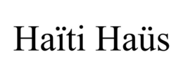 haÏti haÜs