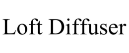 loft diffuser