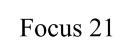 focus 21