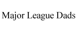 major league dads