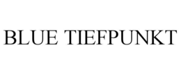 blue tiefpunkt