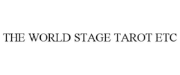 the world stage tarot etc