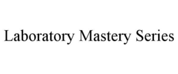 laboratory mastery series