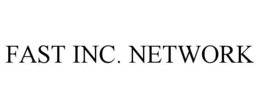 fast inc. network
