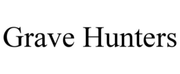 grave hunters