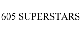 605 superstars