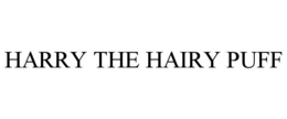 harry the hairy puff