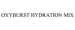 oxyburst hydration mix