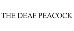 the deaf peacock