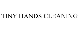tiny hands cleaning