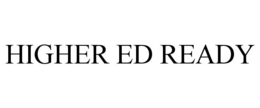 higher ed ready