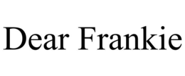 dear frankie