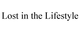 lost in the lifestyle