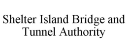 shelter island bridge and tunnel authority