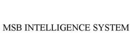 msb intelligence system