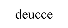 deucce