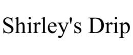 shirley's drip