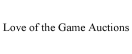 love of the game auctions