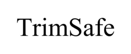 trimsafe