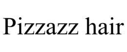 pizzazz hair