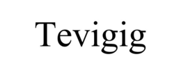 tevigig