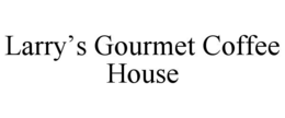 larry’s gourmet coffee house