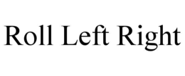 roll left right