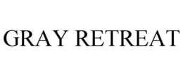 gray retreat