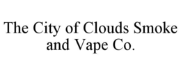 the city of clouds smoke and vape co.