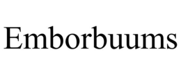 emborbuums